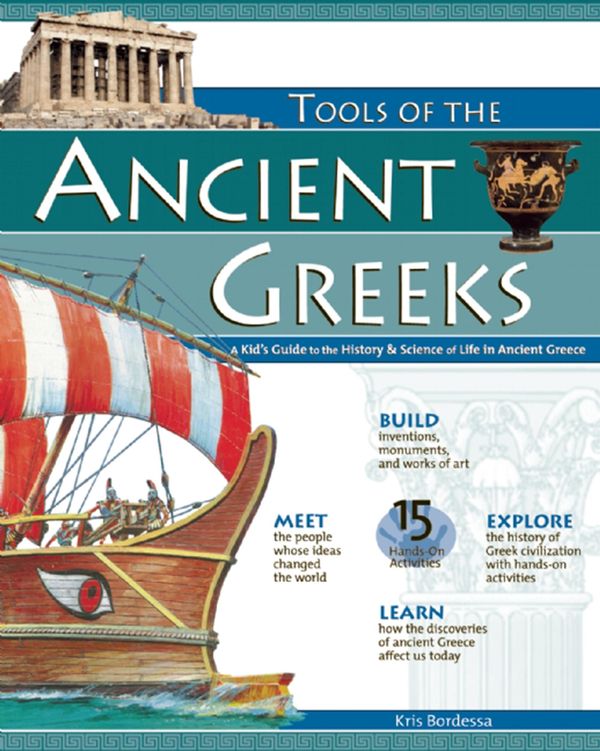 Cover Art for 9781936749133, TOOLS OF THE ANCIENT GREEKS by Kris Bordessa