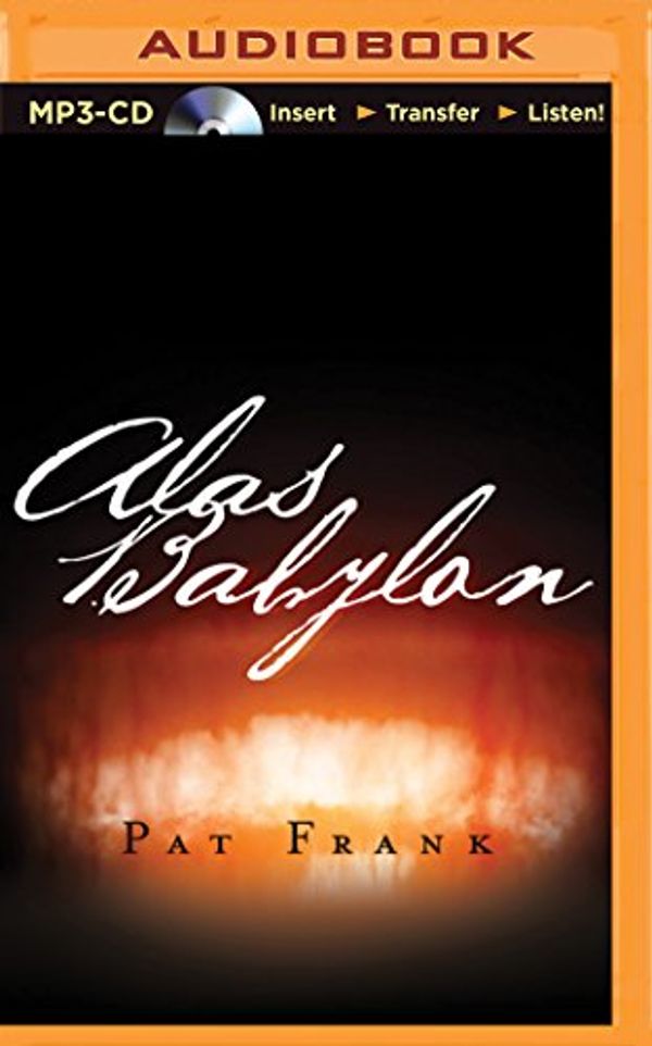 Cover Art for 9781491513194, Alas, Babylon by Pat Frank