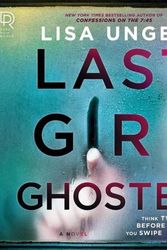 Cover Art for 9781665104425, Last Girl Ghosted by Lisa Unger