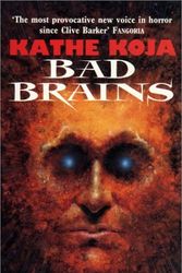 Cover Art for 9781857981292, Bad Brains by Kathe Koja