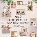 Cover Art for 9781734761801, And the People Stayed Home by Kitty O'Meara