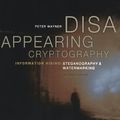 Cover Art for 9781558607699, Disappearing Cryptography by Peter Wayner