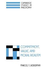 Cover Art for 9780521631112, Commitment, Value, and Moral Realism by Marcel S. Lieberman