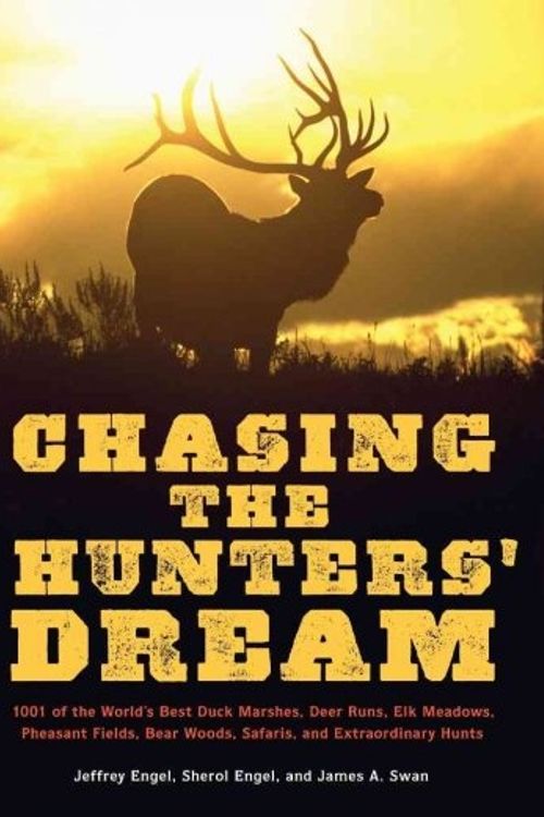 Cover Art for 9780061343827, Chasing the Hunter's Dream by Jeffrey Engel