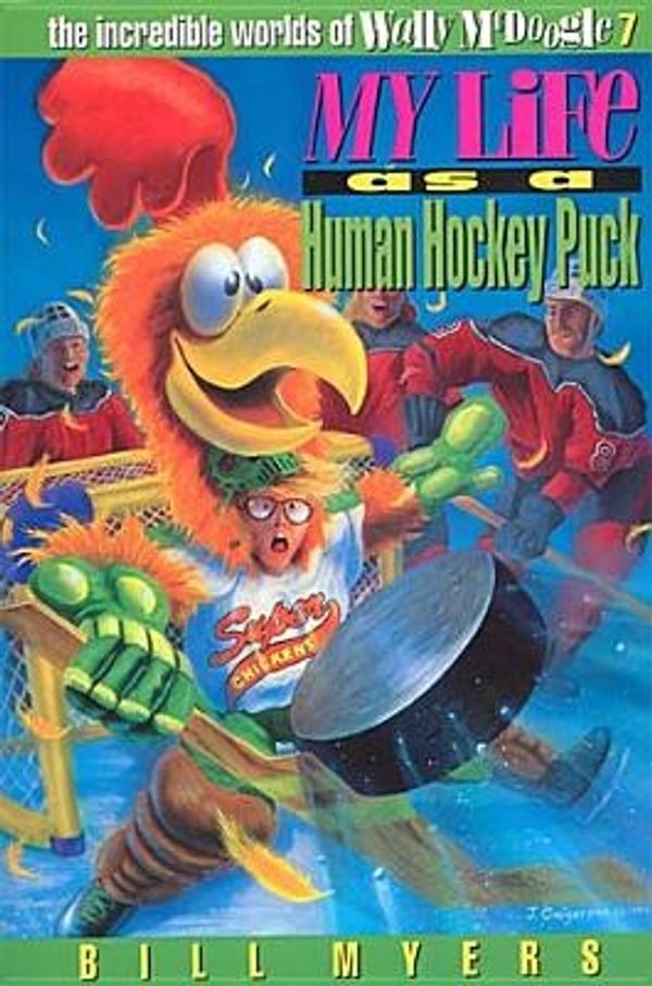 Cover Art for 9780849936012, My Life as a Human Hockey Puck by Bill Myers