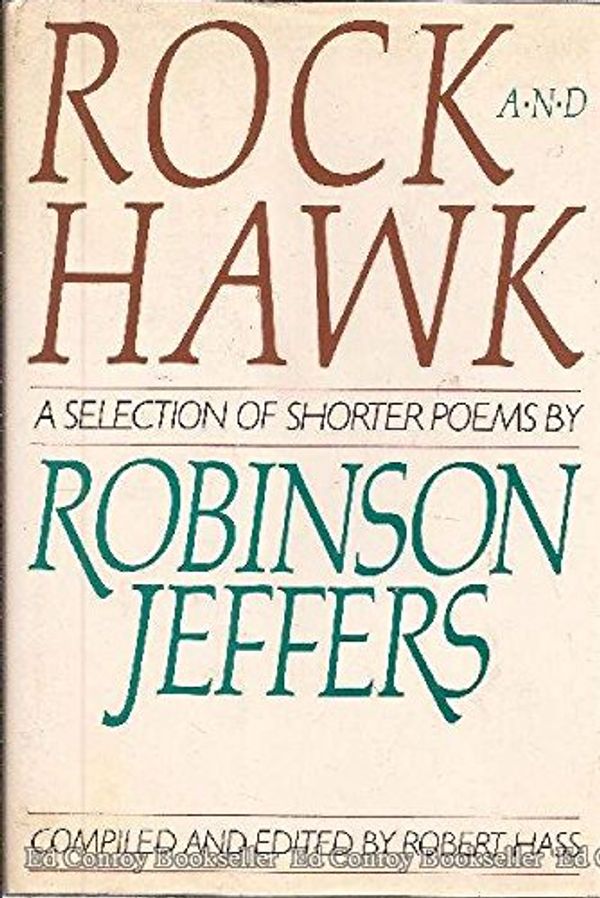 Cover Art for 9780394557694, Rock and Hawk: A Selection of Shorter Poems by Robinson Jeffers by Robinson Jeffers