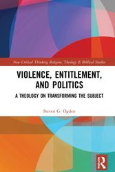 Cover Art for 9781032076638, Violence, Entitlement, and Politics by Steven G Ogden