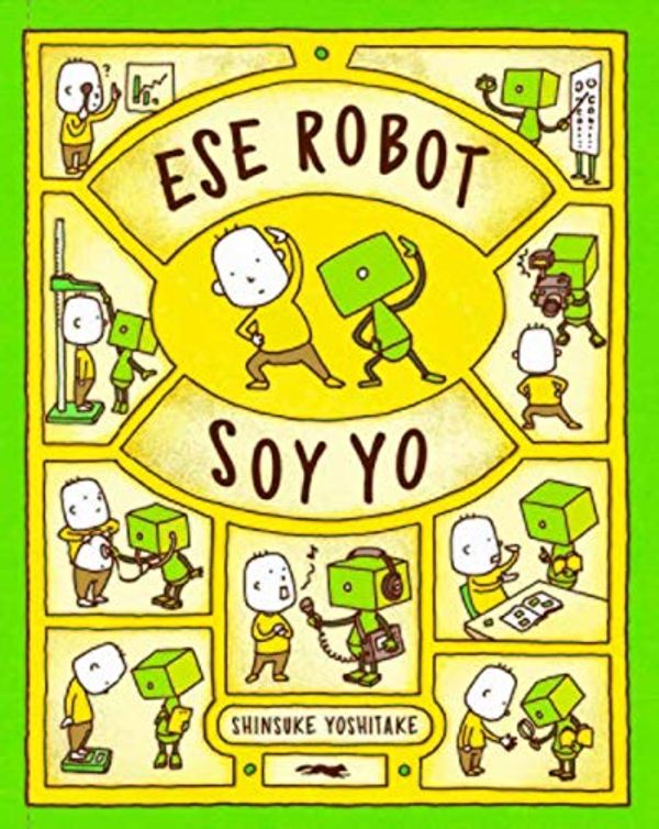 Cover Art for 9788412152166, Ese robot soy yo by Shinsuke Yoshitake