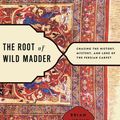 Cover Art for 9780743264211, The Root of Wild Madder by Brian Murphy