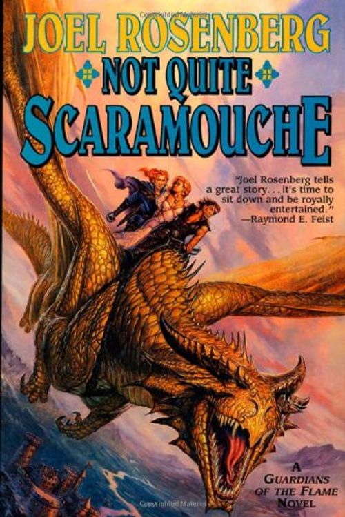 Cover Art for 9780312868970, Not Quite Scaramouche by Joel Rosenberg