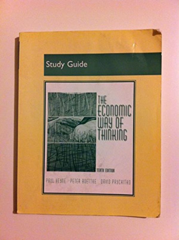 Cover Art for 9780130464309, The Economic Way of Thinking: Study Guide by Paul Heyne, Peter J. Boettke, David L. Prychitko