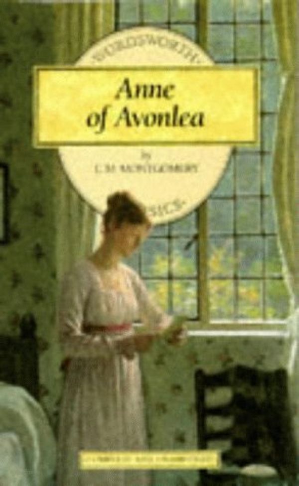 Cover Art for 9781853261626, Anne of Avonlea (Wordsworth Children's Classics) by L. M. Montgomery