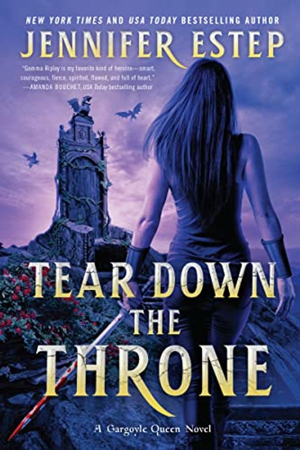 Cover Art for B09BNKSYCX, Tear Down the Throne: A Novel (A Gargoyle Queen Novel Book 2) by Jennifer Estep