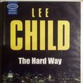 Cover Art for 9781845593940, The Hard Way (Jack Reacher) by Lee Child, Jeff Harding