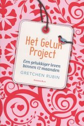 Cover Art for 9789047201274, Het Geluk Project / druk 1 by Gretchen Rubin