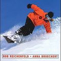 Cover Art for 9780873226776, Snowboarding by Robert Reichenfeld, Anna Bruechert