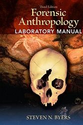 Cover Art for 9780205790135, Forensic Anthropology Laboratory Manual: To Be Used in Conjunction with Introduction to Forensic Anthropology, Fourth Edition by Steven N. Byers