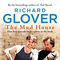 Cover Art for B003IAESFC, The Mud House by Richard Glover