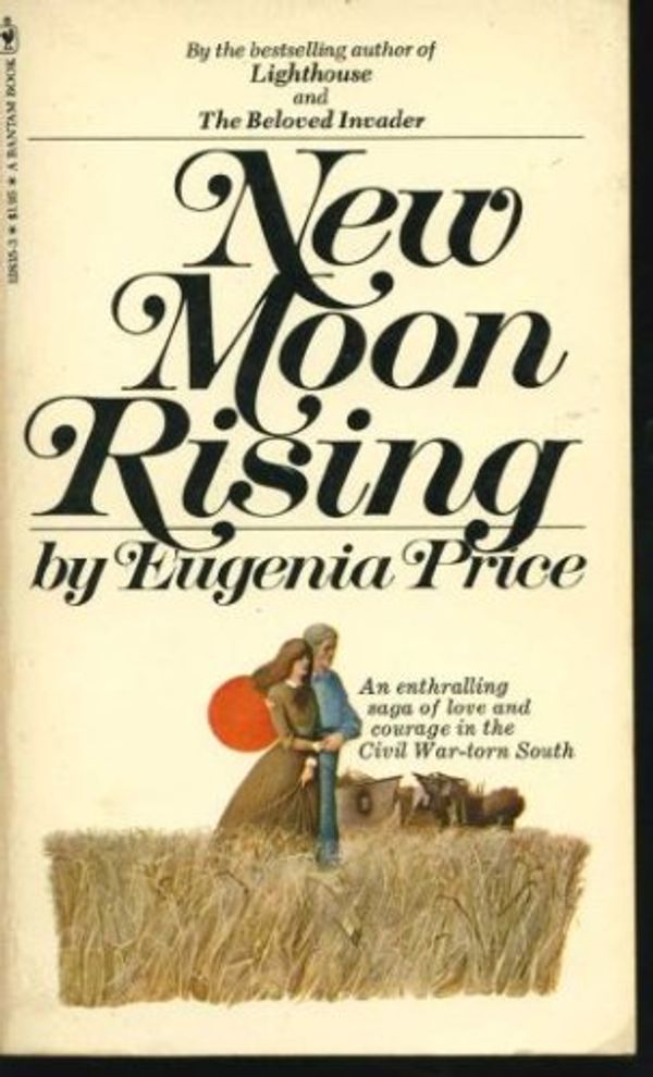 Cover Art for 9780553128352, New Moon Rising by Eugenia Price