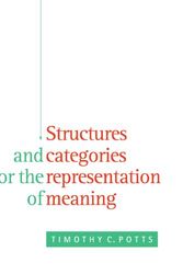 Cover Art for 9780521042505, Structures and Categories for the Representation of Meaning by Timothy C. Potts