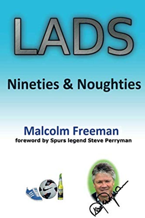 Cover Art for 9781075960536, LADS - Nineties and Noughties by Malcolm Freeman