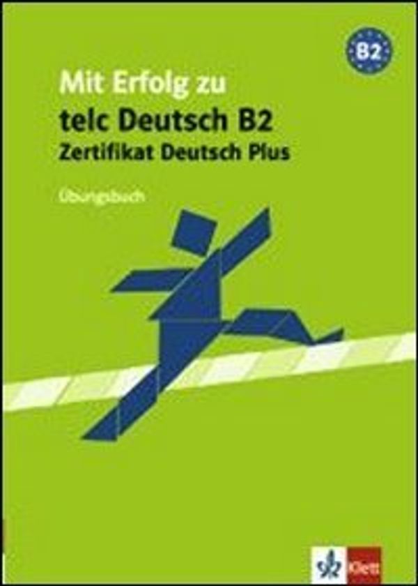 Cover Art for 9783126754170, MIT Erfolg Zu Telc Deutsch B2 - Zertifikat Deutsch Plus: Ubungsbuch by Hans J. Hantschel