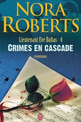 Cover Art for 9782290338407, LIEUTENANT ï¿½?VE DALLAS T04 : CRIMES EN CASCADE by NORA ROBERTS