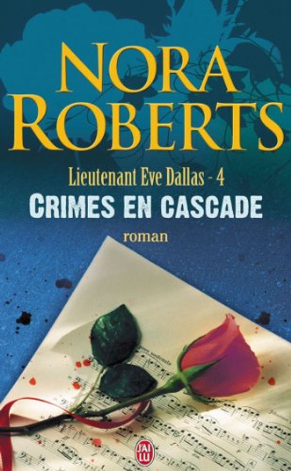 Cover Art for 9782290338407, LIEUTENANT ï¿½?VE DALLAS T04 : CRIMES EN CASCADE by NORA ROBERTS