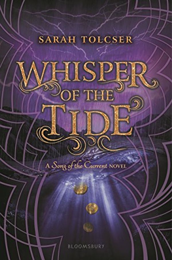 Cover Art for B07B8LP6J6, Whisper of the Tide (Song of the Current) by Sarah Tolcser