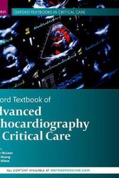Cover Art for 9780198749288, Oxford Textbook of Advanced Critical Care Echocardiography (Oxford Textbooks in Critical Care) by Anthony McLean, Stephen Huang, Andrew Hilton