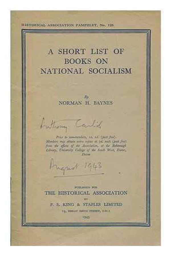 Cover Art for B0010IYOXK, A Short List of Books on National Socialism by Baynes, Norman H.