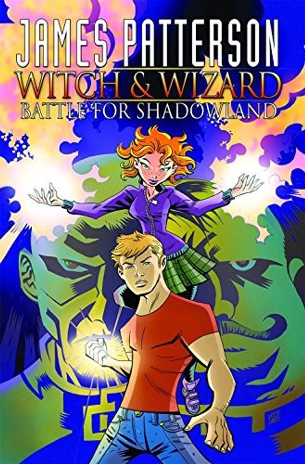 Cover Art for B01K16G0KQ, James Patterson's Witch & Wizard Volume 1: Battle for Shadowland (Witch & Wizard (Graphic Novels)) by James Patterson (2011-11-08) by James Patterson;Dara Naraghi