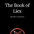 Cover Art for 9781365529849, The Book of Lies by Aleister Crowley