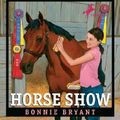 Cover Art for 9780553157697, Saddle Club 8: Horse Show by Bonnie Bryant