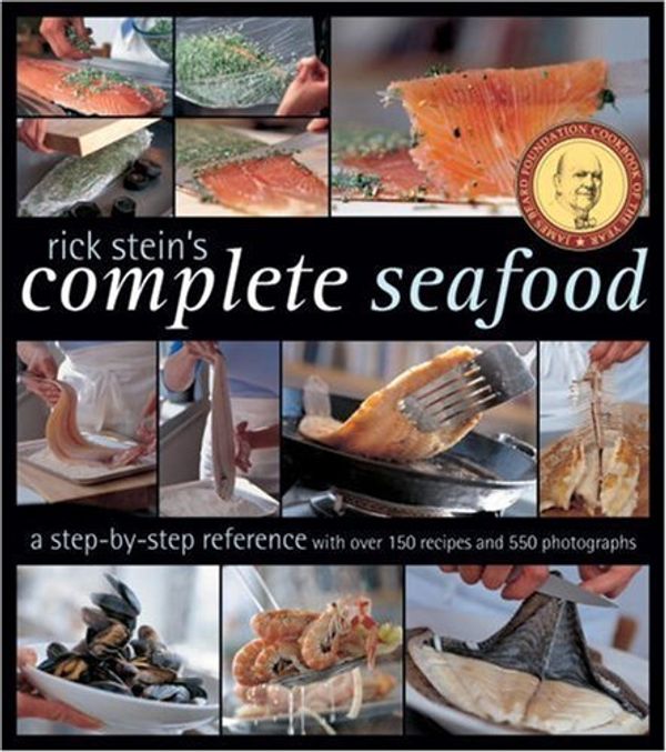 Cover Art for B01K3NJQE4, Rick Stein's Complete Seafood: A Step-by-Step Reference by Rick Stein (2008-04-01) by Rick Stein