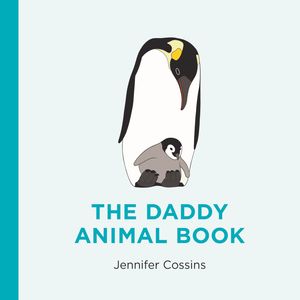 Cover Art for 9780734419873, The Daddy Animal Book by Jennifer Cossins