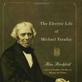 Cover Art for 9780802714701, The Electric Life of Michael Faraday by Alan W. Hirshfeld