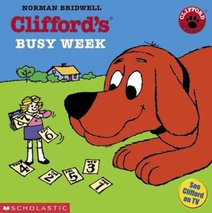 Cover Art for 9780439394529, Clifford's Busy Week by Norman Bridwell