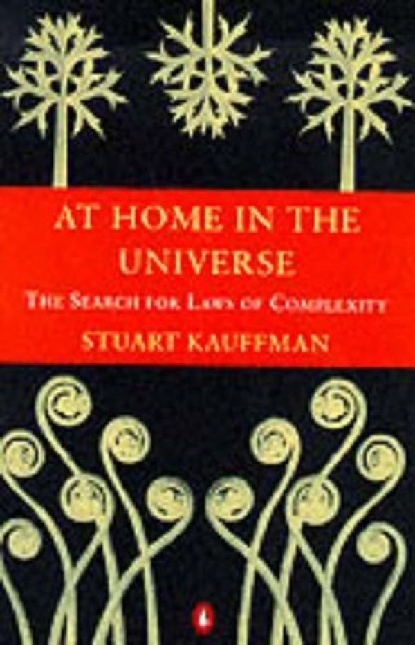 Cover Art for 8601417024508, At Home in the Universe: The Search for Laws of Self-organisation and Complexity (Penguin science): Written by Stuart A. Kauffman, 1996 Edition, (New edition) Publisher: Penguin Books Ltd [Paperback] by Stuart A. Kauffman