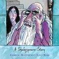 Cover Art for 9781408318119, A Shakespeare Story: King Lear by Andrew Matthews