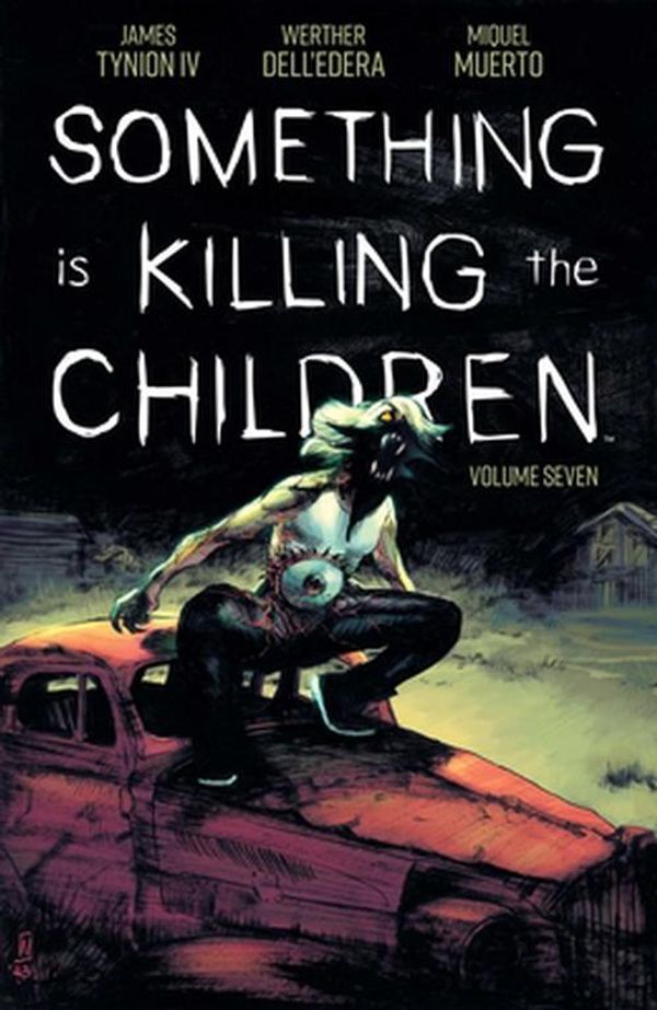 Cover Art for 9781608861484, Something is Killing the Children Vol. 7 SC by IV,James Tynion