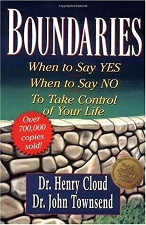 Cover Art for 0025986247454, Boundaries: When to Say Yes, How to Say No to Take Control of Your Life by John Townsend Henry Cloud