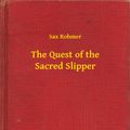 Cover Art for 9789635242610, The Quest of the Sacred Slipper by Sax Rohmer