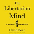 Cover Art for B018RFL22Y, The Libertarian Mind: A Manifesto for Freedom by David Boaz