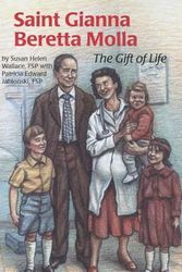 Cover Art for 9780819871824, Saint Gianna Beretta Molla: The Gift of Life (Encounter the Saints) by Patricia Jablonski