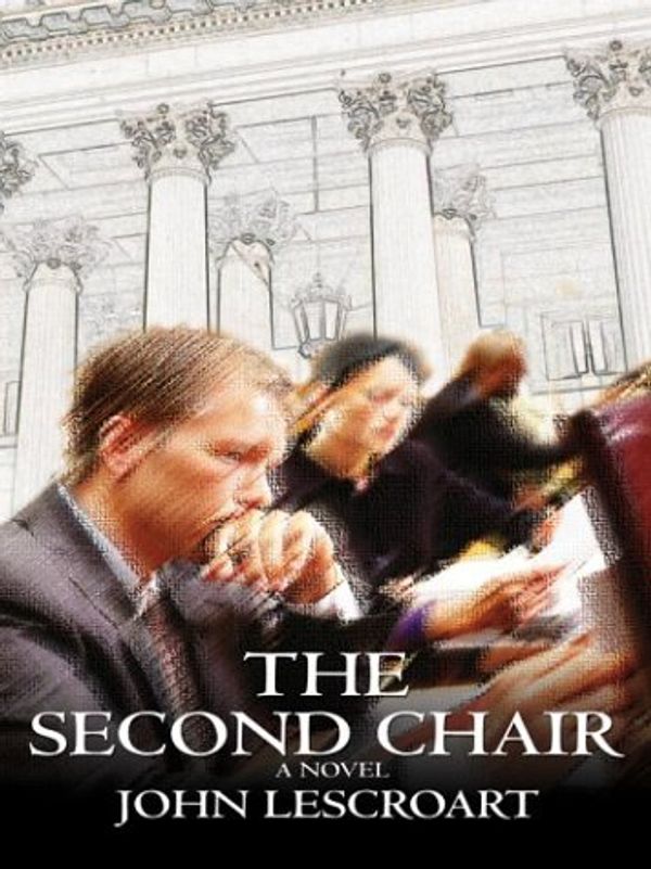 Cover Art for 9780786263028, The Second Chair by John T Lescroart