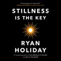 Cover Art for 9780593147955, Stillness Is the Key by Ryan Holiday