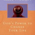 Cover Art for 9781593281878, God's Power to Change Your Life (Living with Purpose) by Rick Warren