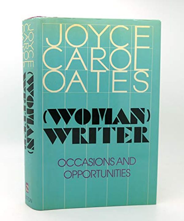 Cover Art for 9780525246527, Oates Joyce Carol : Woman Writer (Hbk) by Joyce Carol Oates