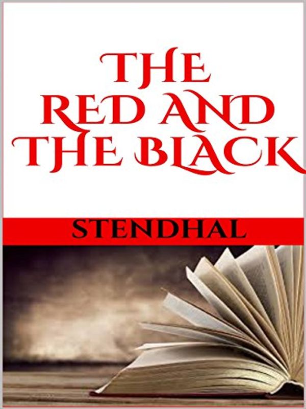Cover Art for B077Y9RGPQ, The Red and the Black by Stendhal